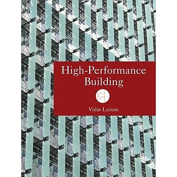 High-Performance Building, Vidar Lerum