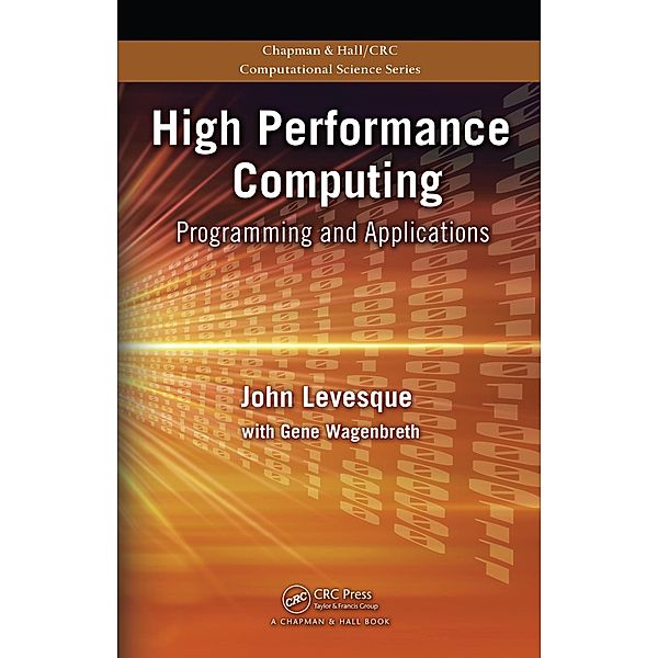 High Performance Computing, John Levesque, Gene Wagenbreth