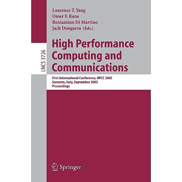 High Performance Computing and Communications / Lecture Notes in Computer Science Bd.3726
