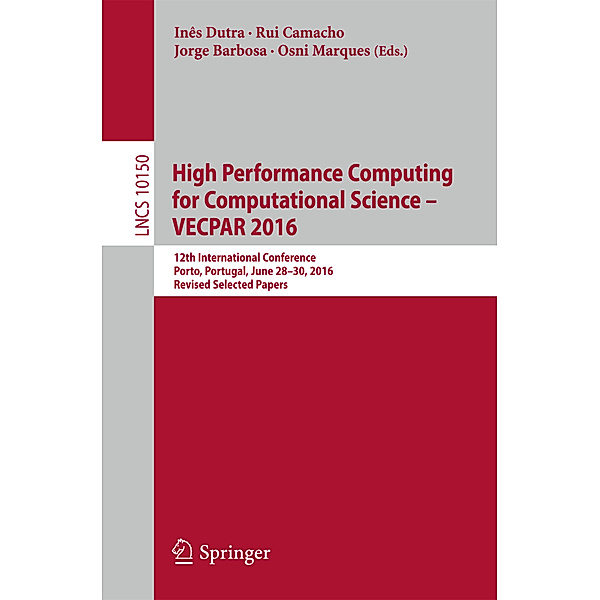 High Performance Computing for Computational Science - VECPAR 2016