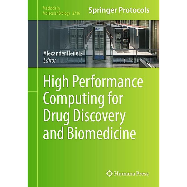 High Performance Computing for Drug Discovery and Biomedicine / Methods in Molecular Biology Bd.2716