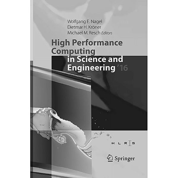 High Performance Computing in Science and Engineering ´16; .