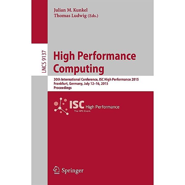 High Performance Computing / Lecture Notes in Computer Science Bd.9137