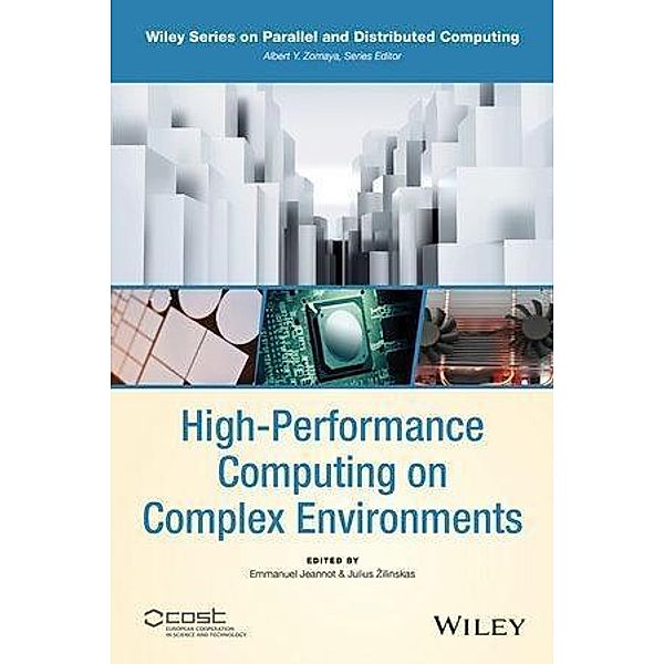 High-Performance Computing on Complex Environments / Wiley Series on Parallel and Distributed Computing