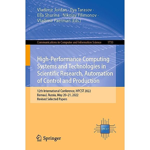 High-Performance Computing Systems and Technologies in Scientific Research, Automation of Control and Production / Communications in Computer and Information Science Bd.1733