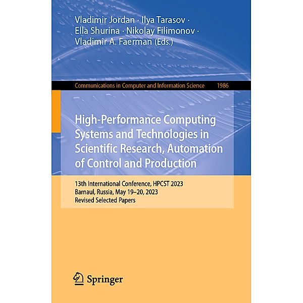 High-Performance Computing Systems and Technologies in Scientific Research, Automation of Control and Production