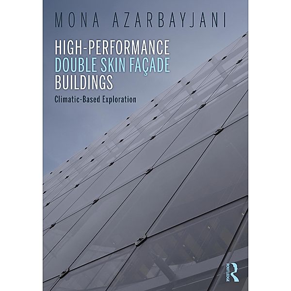 High-Performance Double Skin Façade Buildings, Mona Azarbayjani