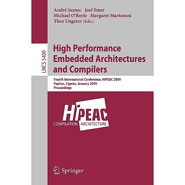 High Performance Embedded Architectures and Compilers / Lecture Notes in Computer Science Bd.5409