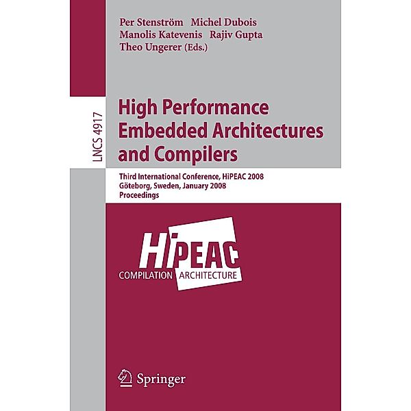 High Performance Embedded Architectures and Compilers / Lecture Notes in Computer Science Bd.4917