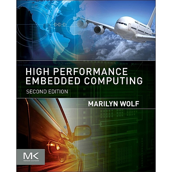 High-Performance Embedded Computing, Marilyn Wolf