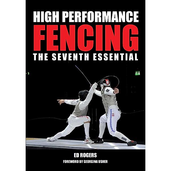 High Performance Fencing, Ed Rogers