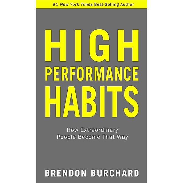 High Performance Habits, Brendon Burchard