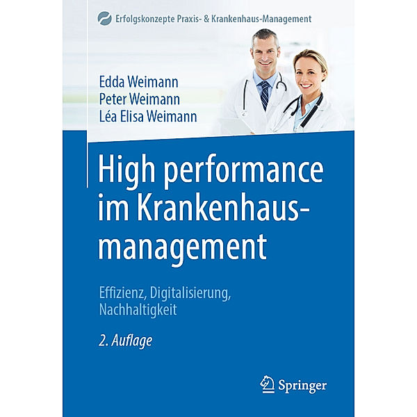 High performance im Krankenhausmanagement, Edda Weimann, Peter Weimann, Léa Elisa Weimann
