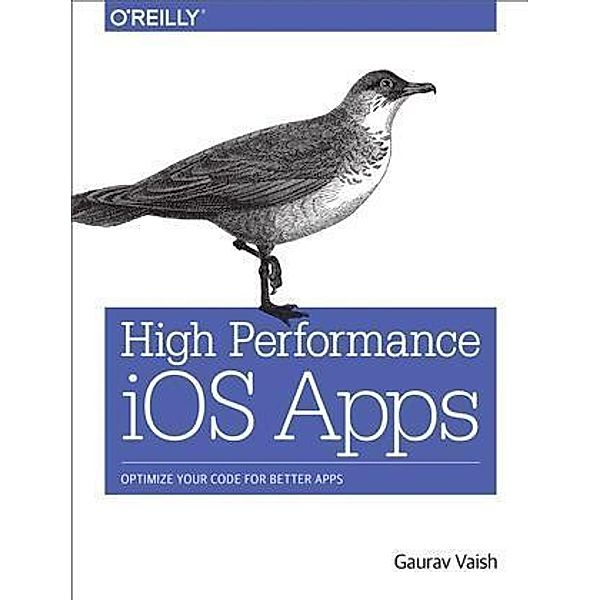 High Performance iOS Apps, Gaurav Vaish