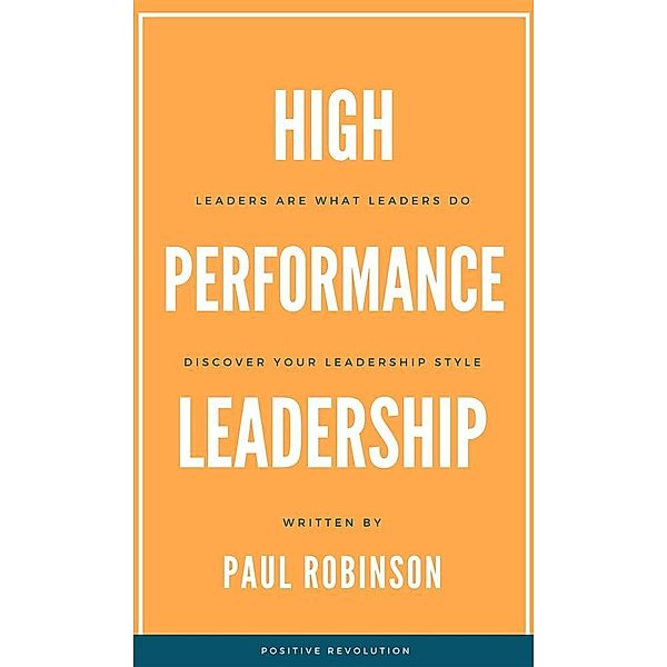 High Performance Leadership / High Performance Leadership Bd.1, Paul Robinson