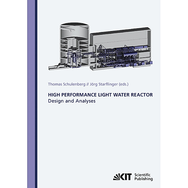 High Performance Light Water Reactor : Design and Analyses, Thomas Schulenberg