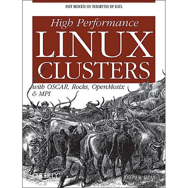 High Performance Linux Clusters with OSCAR, Rocks, openMosix, and MPI, Joseph D. Sloan