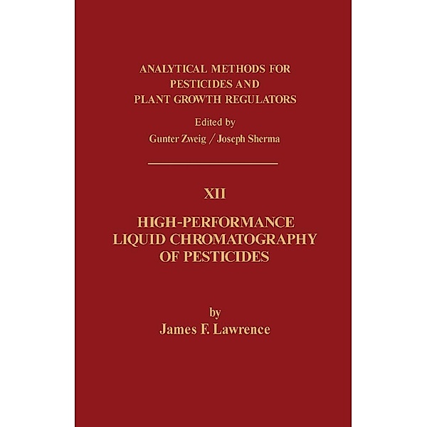High-Performance Liquid Chromatography of Pesticides, James F. Lawrence