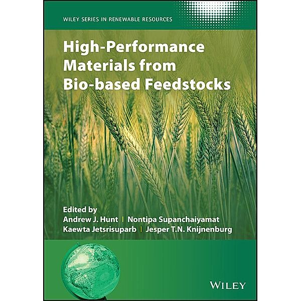 High-Performance Materials from Bio-based Feedstocks / Wiley Series in Renewable Resources