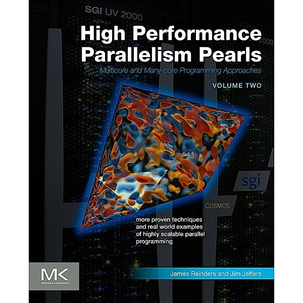 High Performance Parallelism Pearls Volume Two, Jim Jeffers, James Reinders