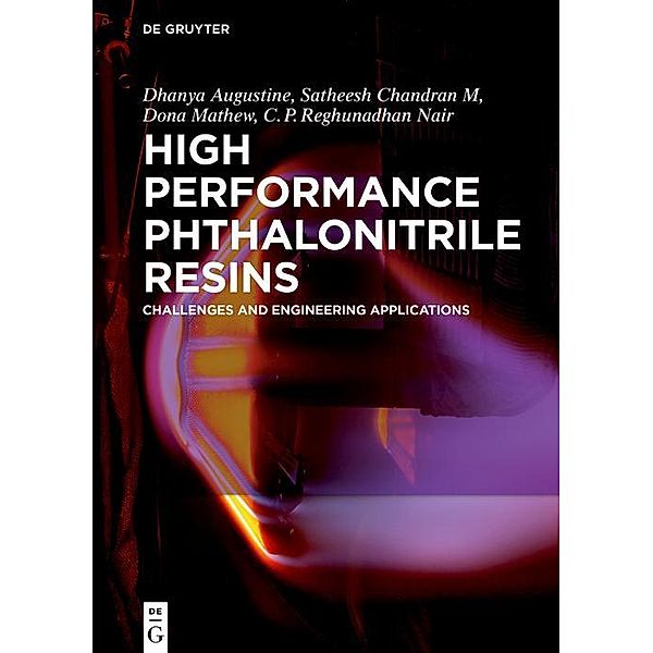 High Performance Phthalonitrile Resins, Dhanya Augustine, Satheesh Chandran, Dona Mathew, C. P. Reghunadhan Nair