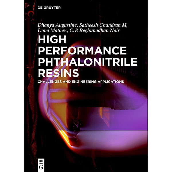 High Performance Phthalonitrile Resins, Augustine Dhanya, Satheesh Chandran, Dona Mathew, C.P. Reghunadhan Nair