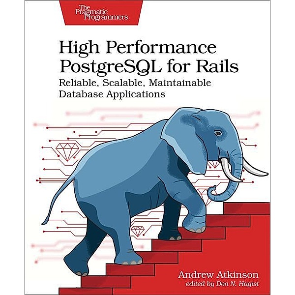 High Performance PostgreSQL for Rails, Andrew Atkinson