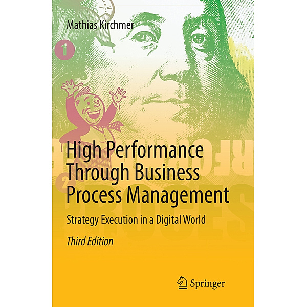 High Performance Through Business Process Management, Mathias Kirchmer