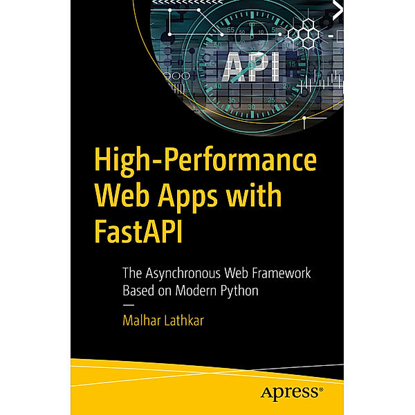High-Performance Web Apps with FastAPI, Malhar Lathkar