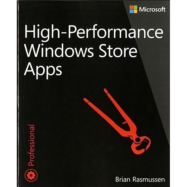 High-Performance Windows® Store Apps, Brian Rasmussen