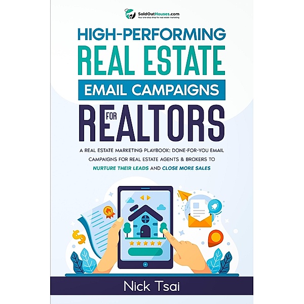High-Performing Real Estate Email Campaigns For Realtors, Nick Tsai