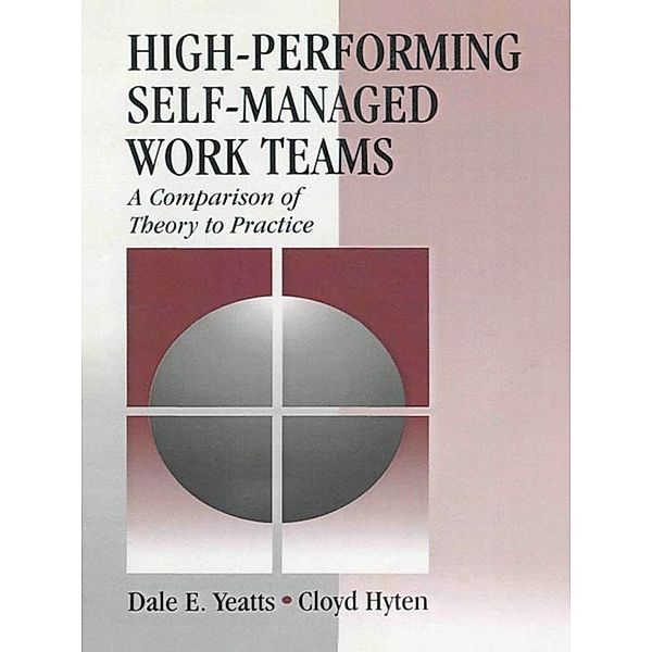 High-Performing Self-Managed Work Teams, Cloyd Hyten, Dale E. Yeatts