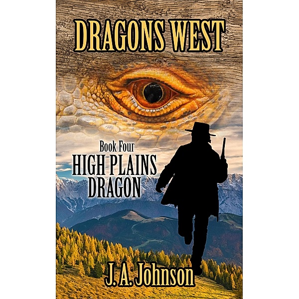 High Plains Dragon (Dragons West, #4) / Dragons West, J. A. Johnson