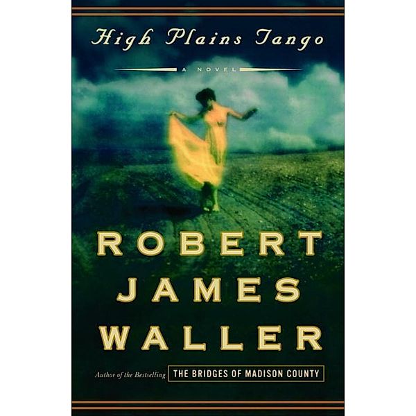 High Plains Tango, Robert James Waller