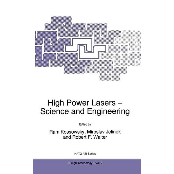 High Power Lasers - Science and Engineering / NATO Science Partnership Subseries: 3 Bd.7