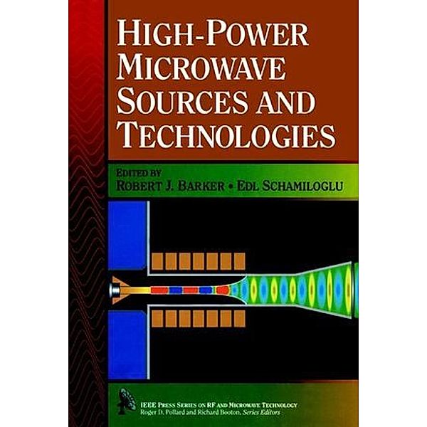 High-Power Microwave Sources and Technologies, PC&&&&, A. J. Barker, Schamiloglu