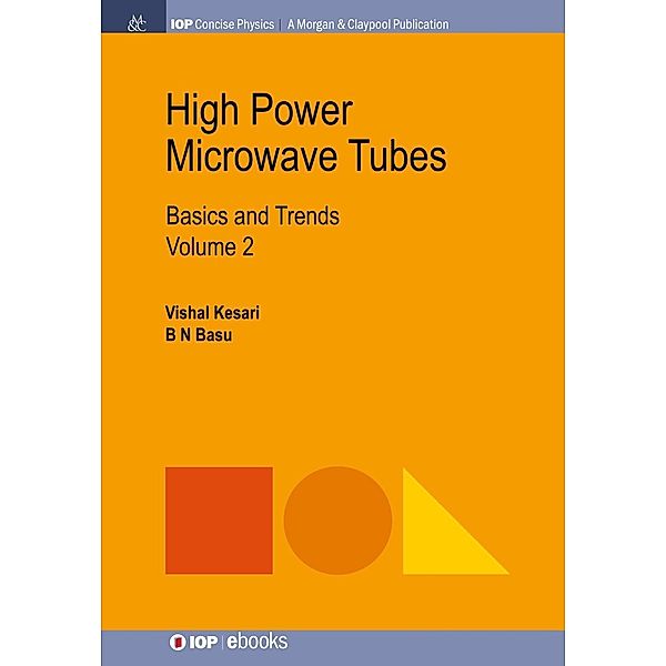 High Power Microwave Tubes / IOP Concise Physics, Vishal Kesari, B N Basu
