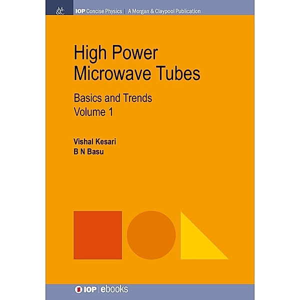High Power Microwave Tubes / IOP Concise Physics, Vishal Kesari, B N Basu