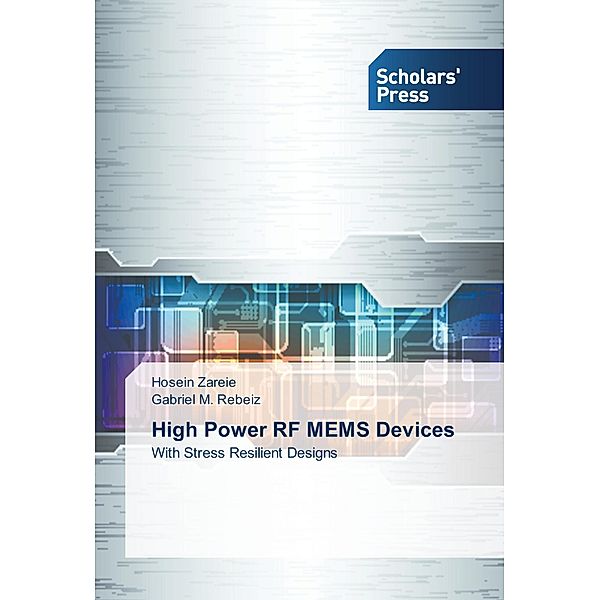 High Power RF MEMS Devices, Hosein Zareie, Gabriel M. Rebeiz