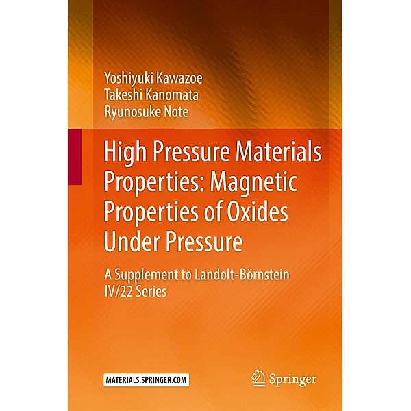 High Pressure Materials Properties: Magnetic Properties of Oxides Under Pressure, Yoshiyuki Kawazoe, Takeshi Kanomata, Ryunosuke Note