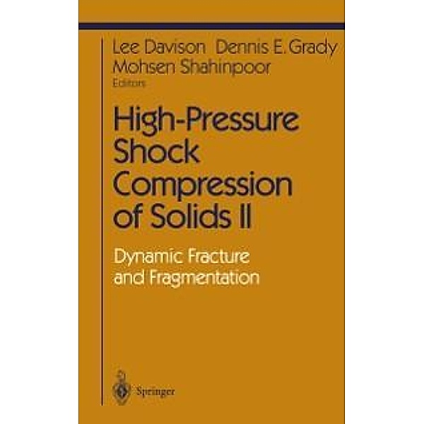 High-Pressure Shock Compression of Solids II / Shock Wave and High Pressure Phenomena