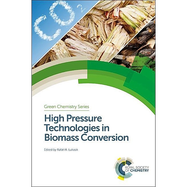 High Pressure Technologies in Biomass Conversion / ISSN
