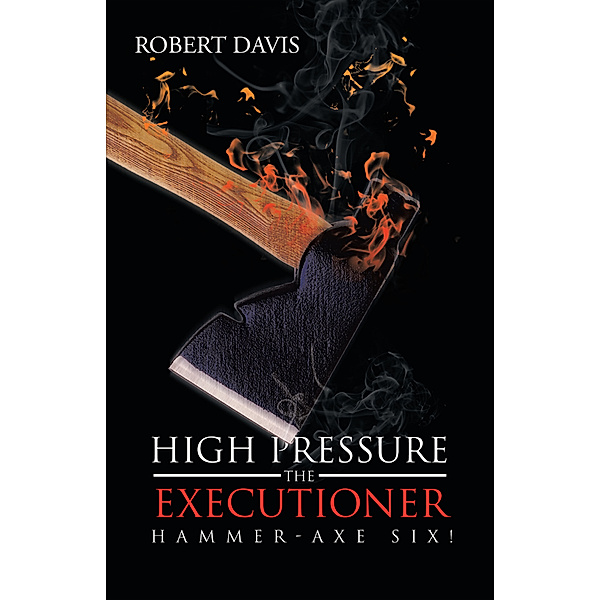 High Pressure the Executioner, Robert Davis