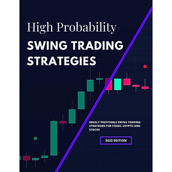 High Probability Swing Trading Strategies (Day Trading Strategies, #4) / Day Trading Strategies, Micheal Roma