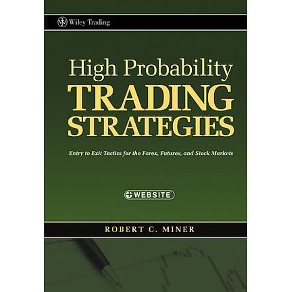 High Probability Trading Strategies, w. CD-ROM, Robert C. Miner