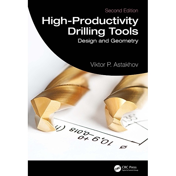 High-Productivity Drilling Tools, Viktor P. Astakhov