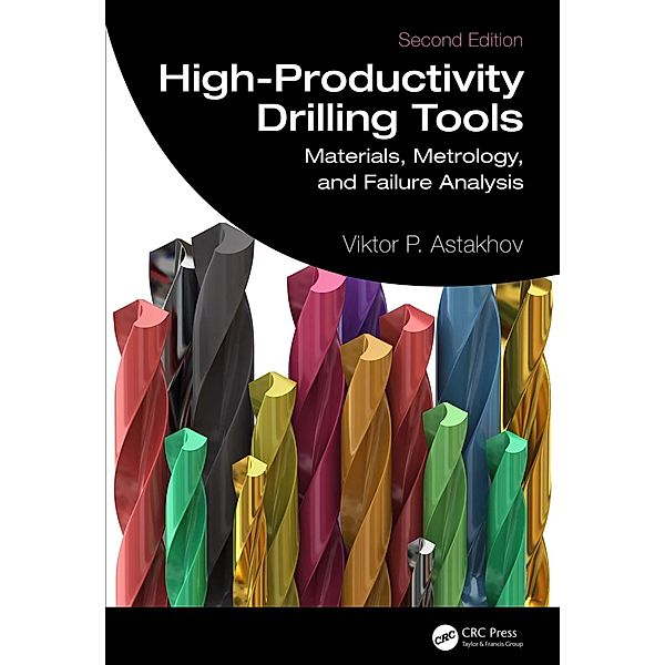 High-Productivity Drilling Tools, Viktor P. Astakhov