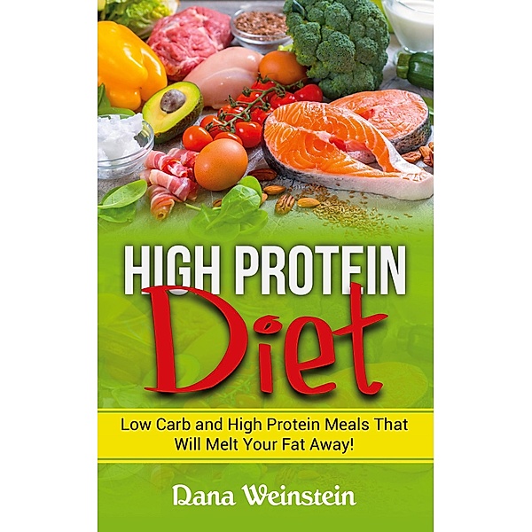 High Protein Diet, Dana Weinstein