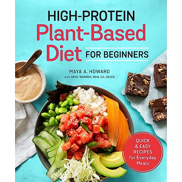 High-Protein Plant-Based Diet for Beginners, Maya A. Howard
