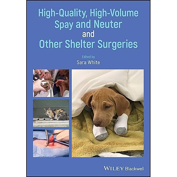 High-Quality, High-Volume Spay and Neuter and Other Shelter Surgeries